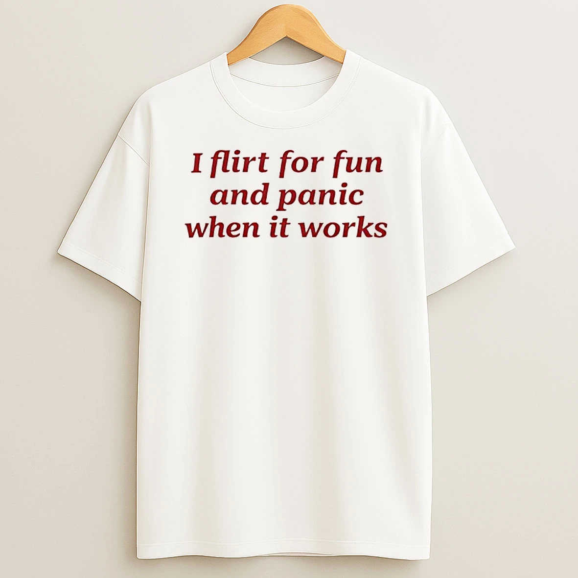I Flirt For Fun And Panic When It Works Graphic T Shirt