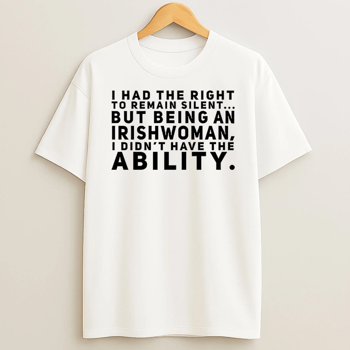 I Had The Right To Remain Silent T Shirt