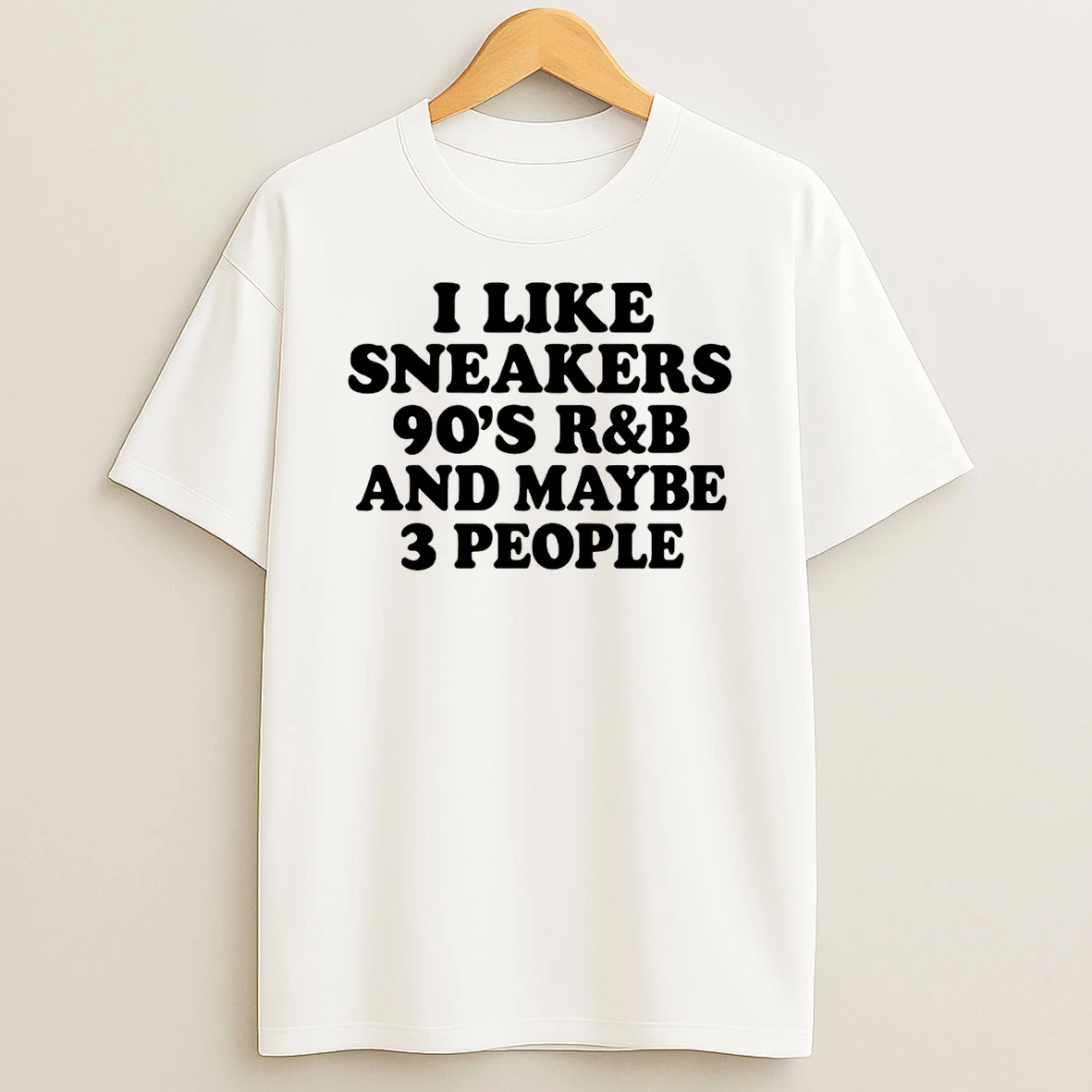 I Like Sneakers 90s Rb And Maybe 3 People T Shirt