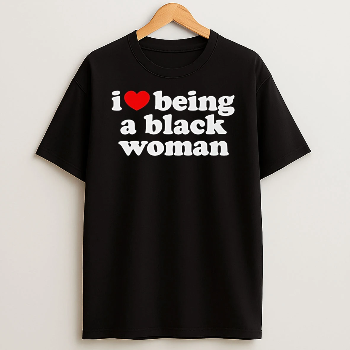 I Love Being A Black Woman T Shirt