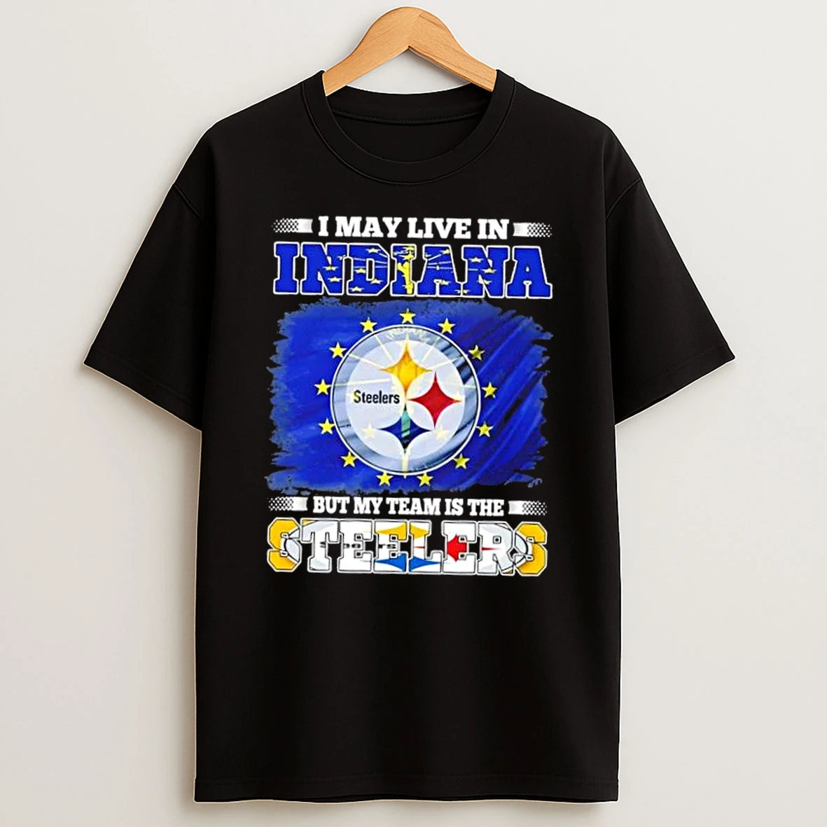 I May Live In Indiana But My Team Is The Pittsburgh Steelers Flag T Shirt