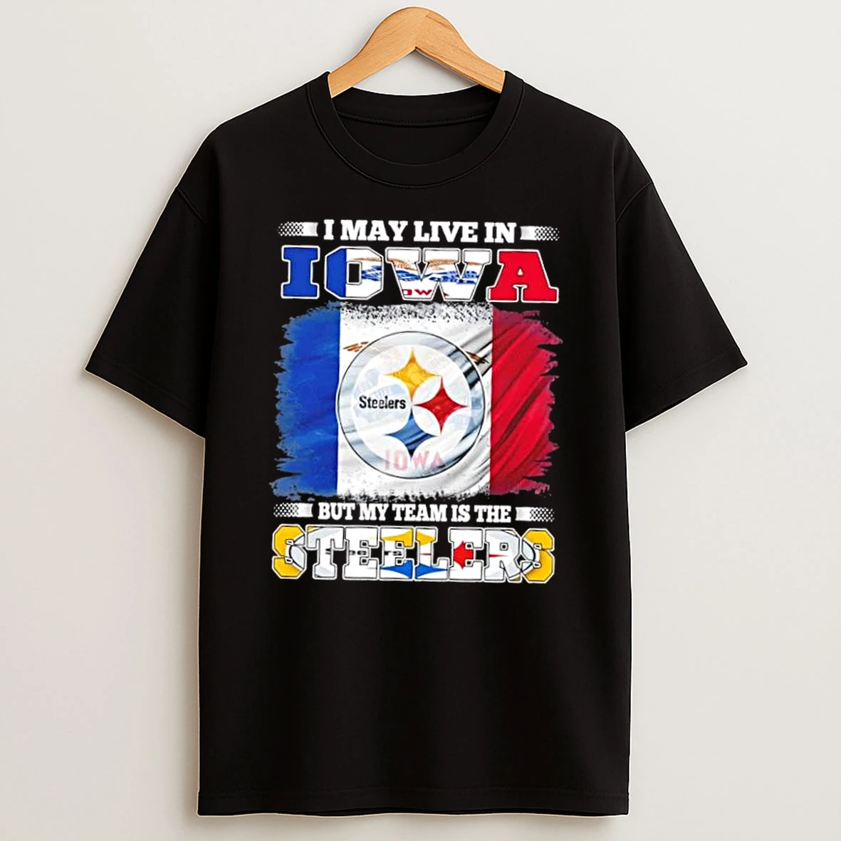 I May Live In Iowa But My Team Is The Pittsburgh Steelers Flag T Shirt