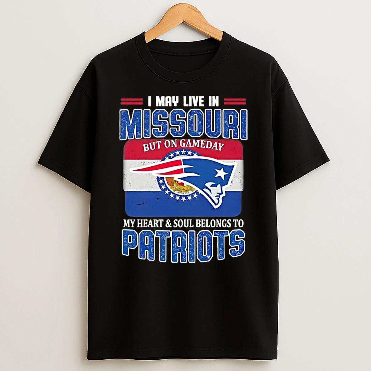 I May Live In Missouri But On Gameday My Heart And Soul Belongs To New England Patriots Football T Shirt