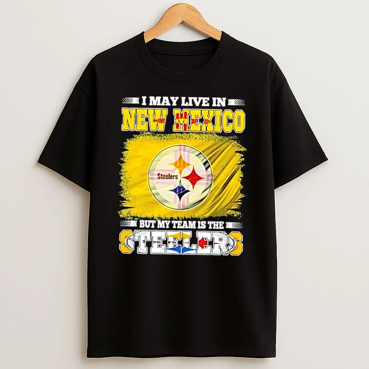 I May Live In New Mexico But My Team Is The Pittsburgh Steelers Flag T Shirt