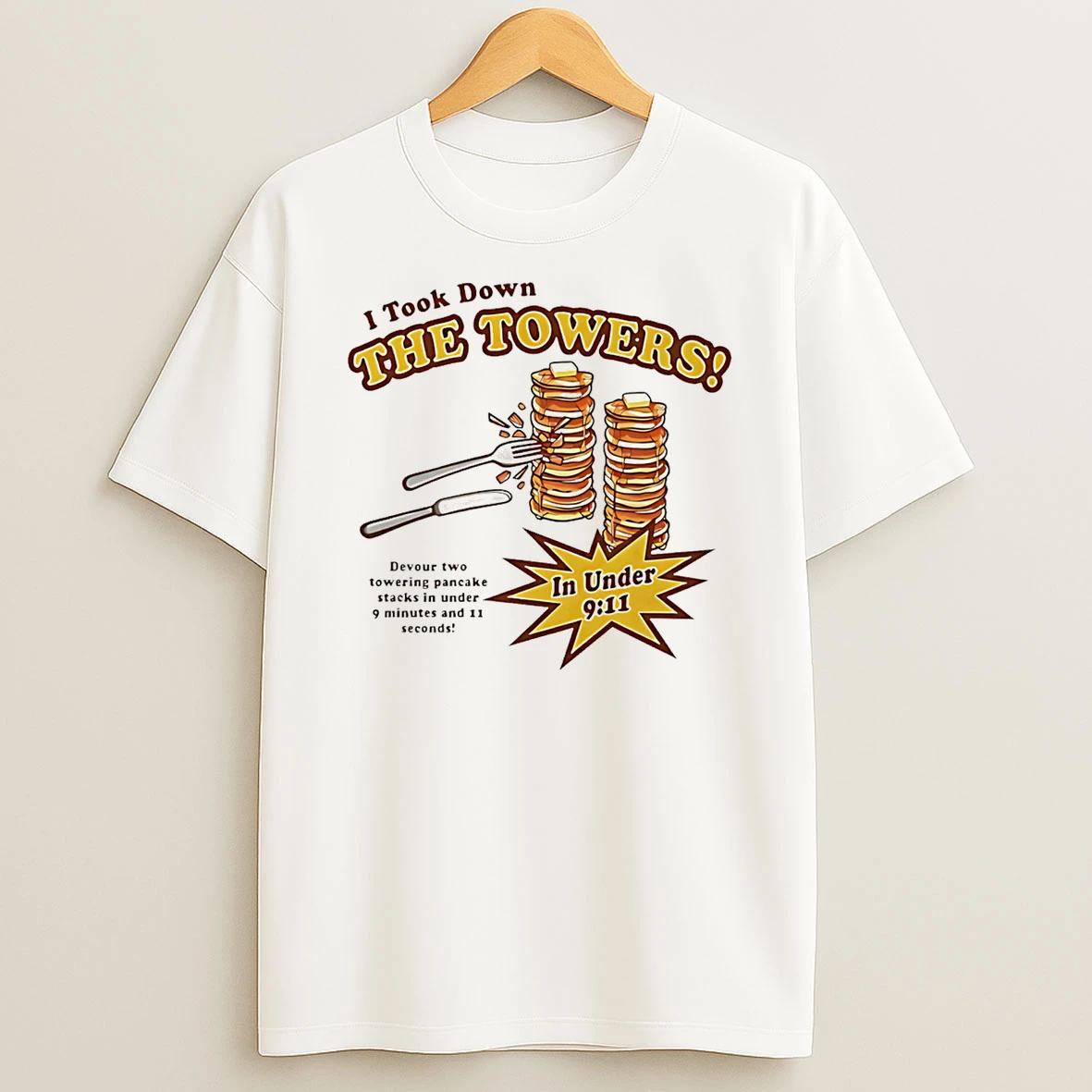 I Took Down The Towers In Under 9 11 T Shirt