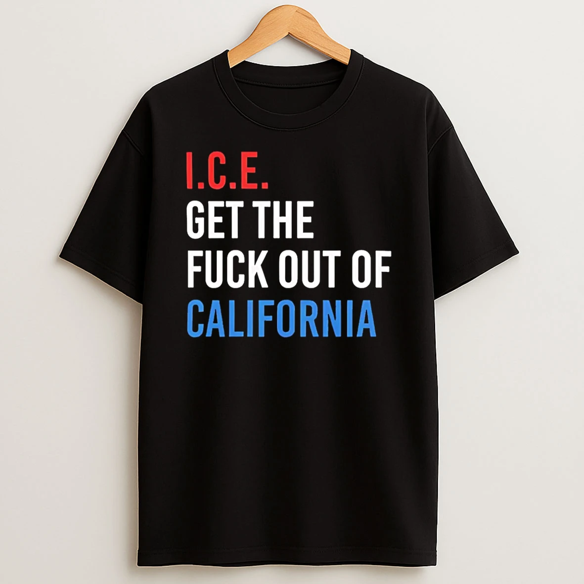 Ice Get The Fuck Out California T Shirt