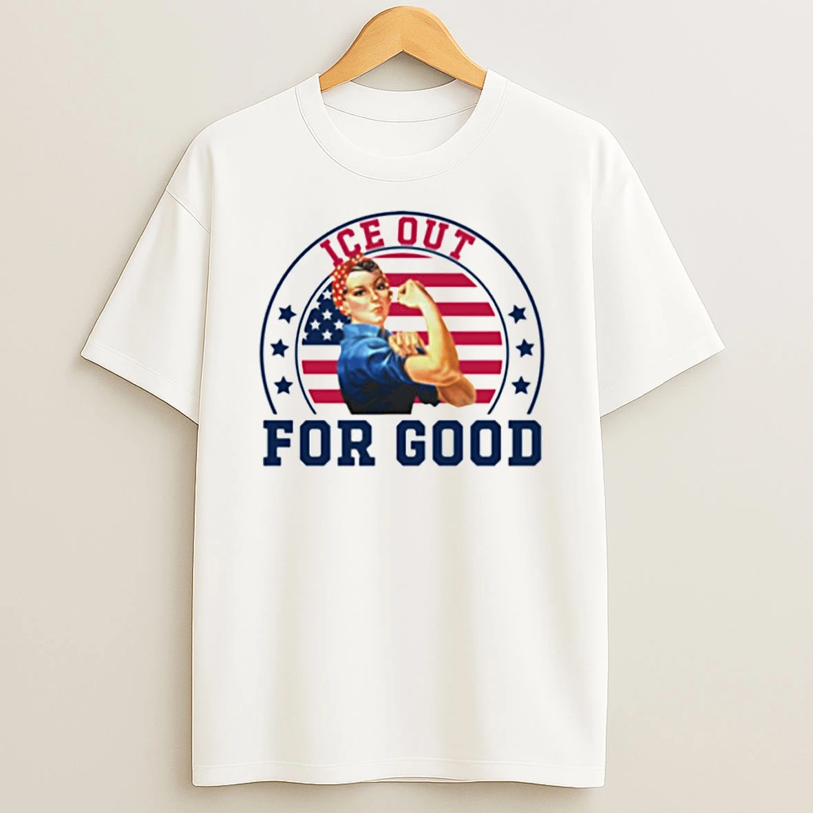 Ice Out For Good Rosie The Riveter T Shirt