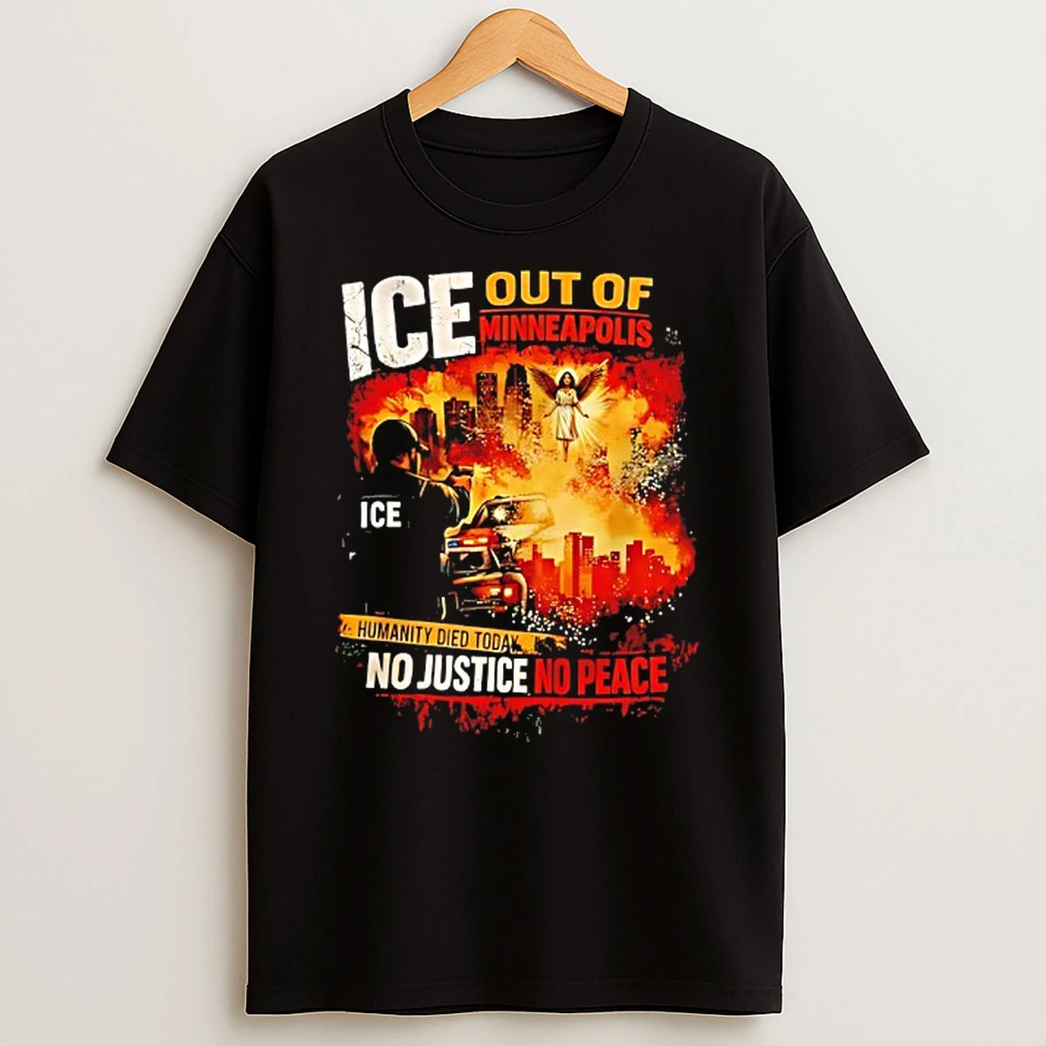 Ice Out Of Minneapolis Humanity Died Today No Justice No Peace T Shirt