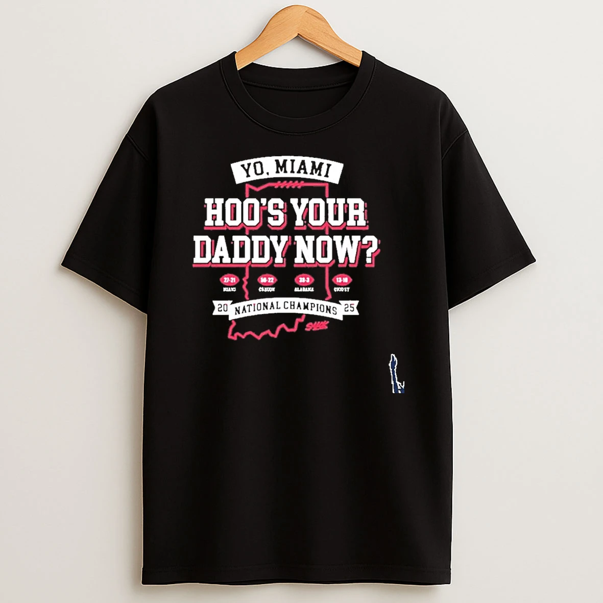 Iu Football Hoos Your Daddy Now National Champions T Shirt