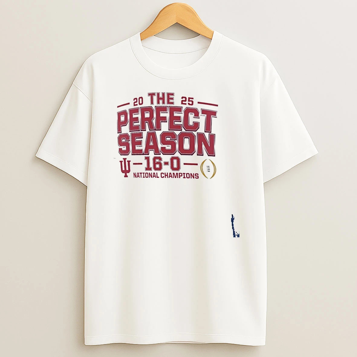 Iu Football National Champions Hometown The Perfect Season 16 0 T Shirt