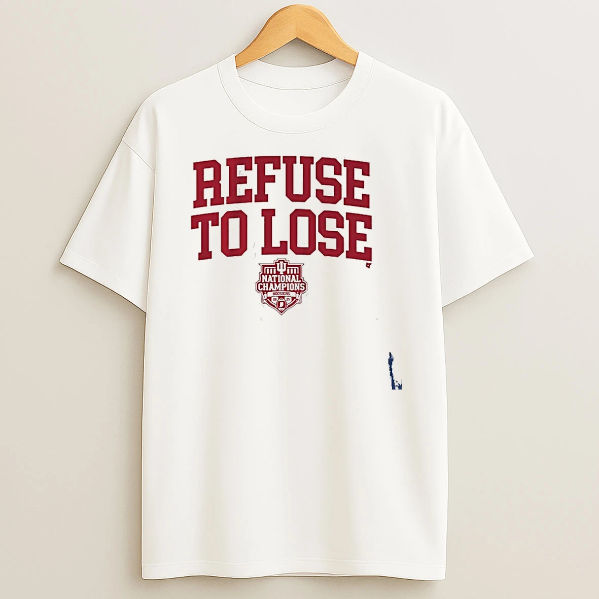 Iu Football Refuse To Lose Cfp National Champions T Shirt