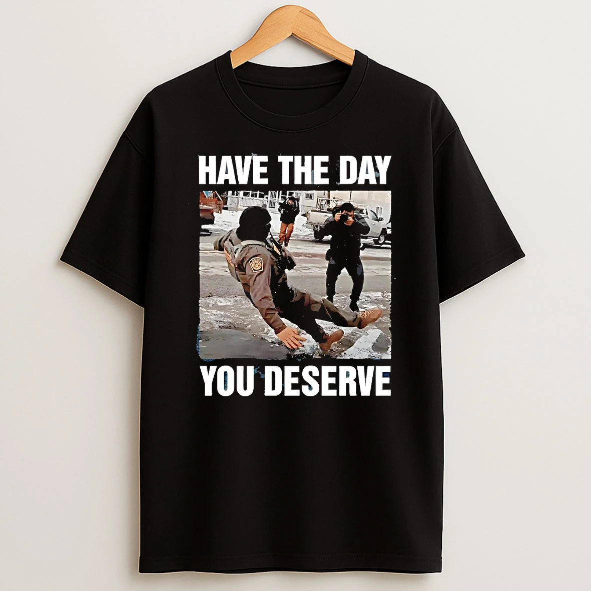 Ice Slipping On Ice In Minneapolis Have The Day You Deserve T Shirt