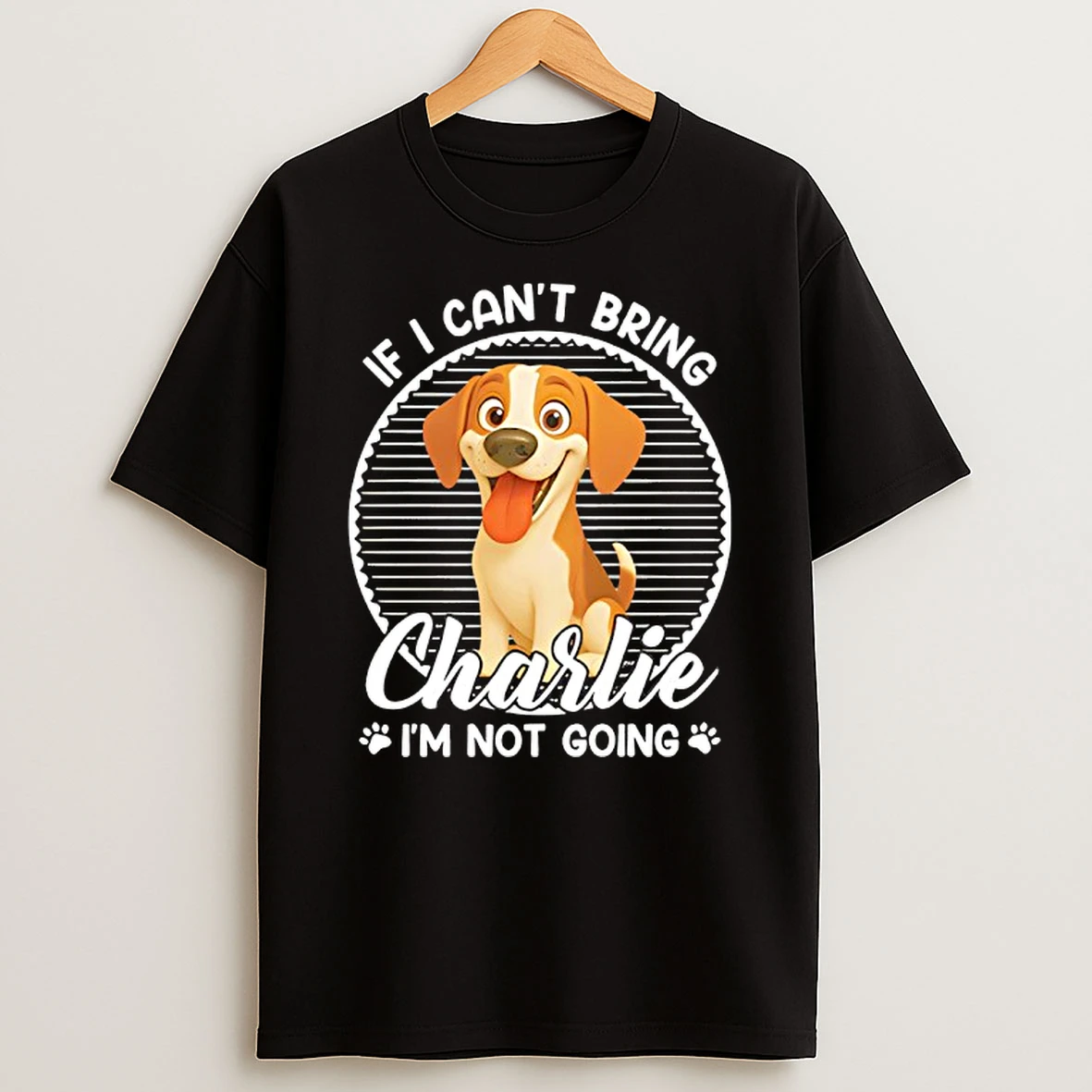 If I Cant Bring My Dog Im Not Going T Shirt