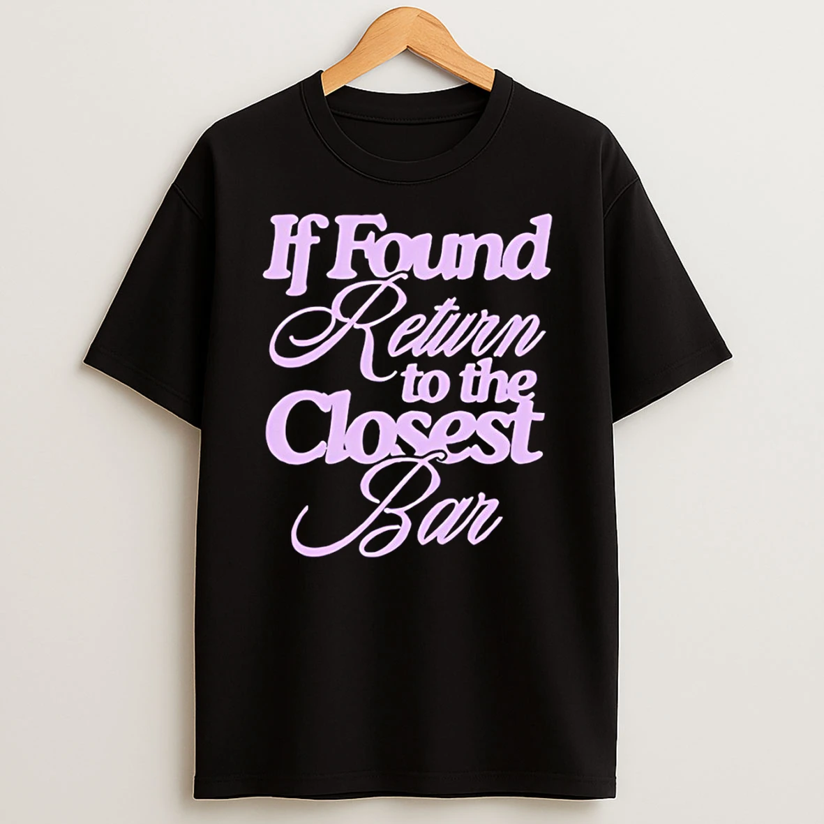 If Found Return To The Closest Bar T Shirt