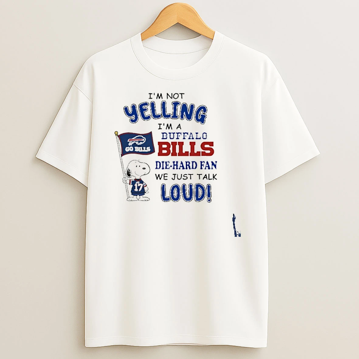 Im Not Yelling Im A Buffalo Bills Die Hard Fan We Just Talk Loud Snoopy T Shirt