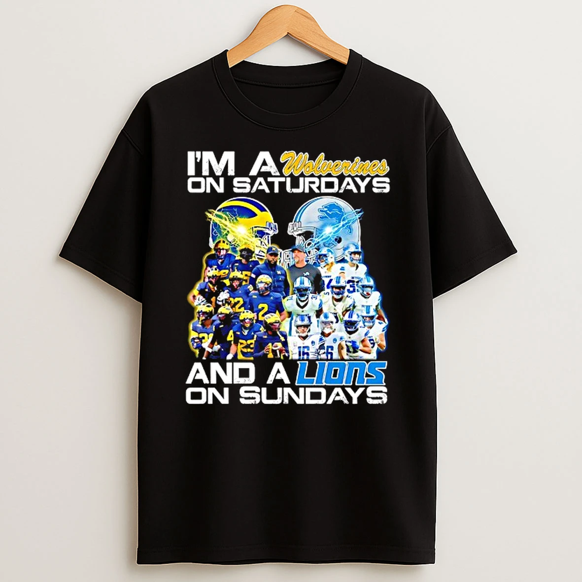 Im A Wolverines On Saturdays And A Lions On Sundays Graphic T Shirt