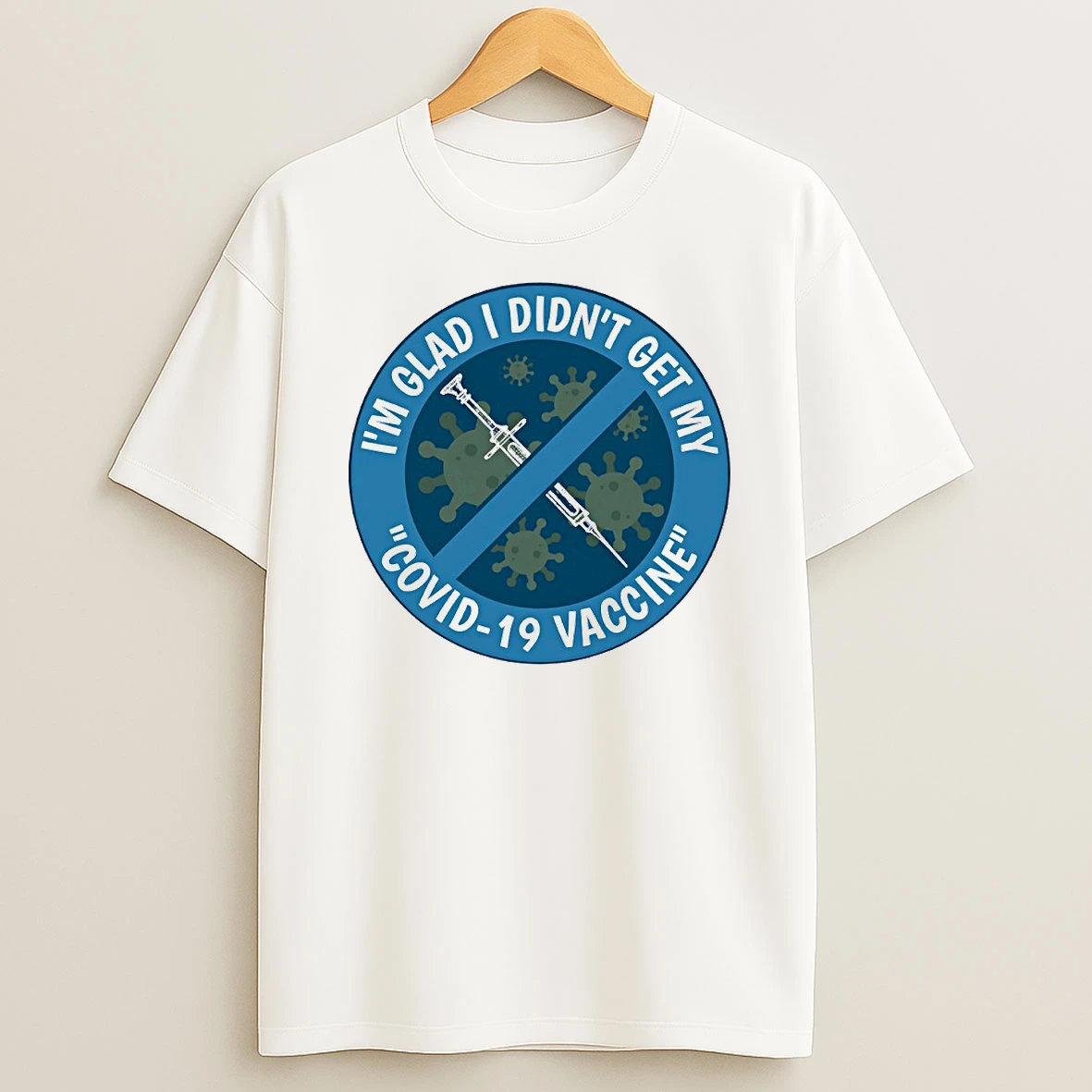 Im Glad I Didnt Get My Covid 19 Vaccine Logo Circle T Shirt