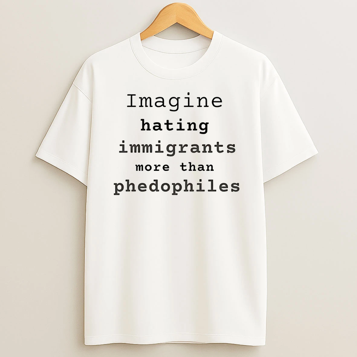 Imagine Hating Immigrants More Than Phedophiles Anti Ice Political T Shirt