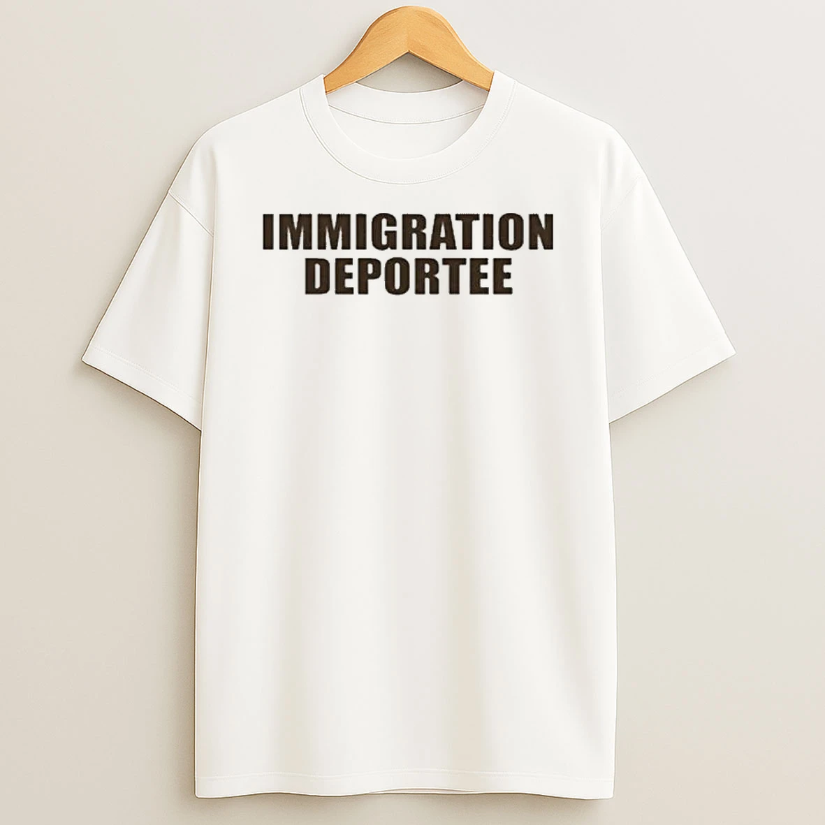 Immigration Deportee 2026 T Shirt