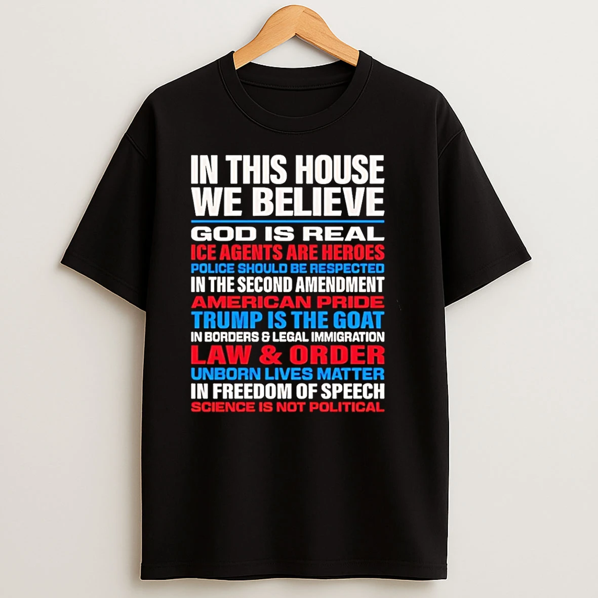 In This House We Believe God Is Real T Shirt