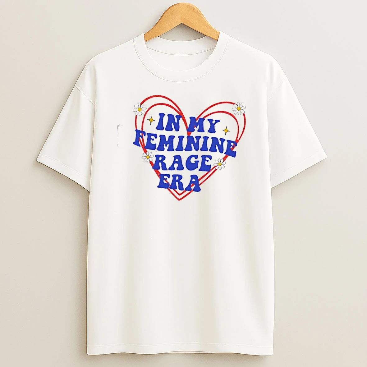In My Feminine Rage Era Hearts Flower T Shirt