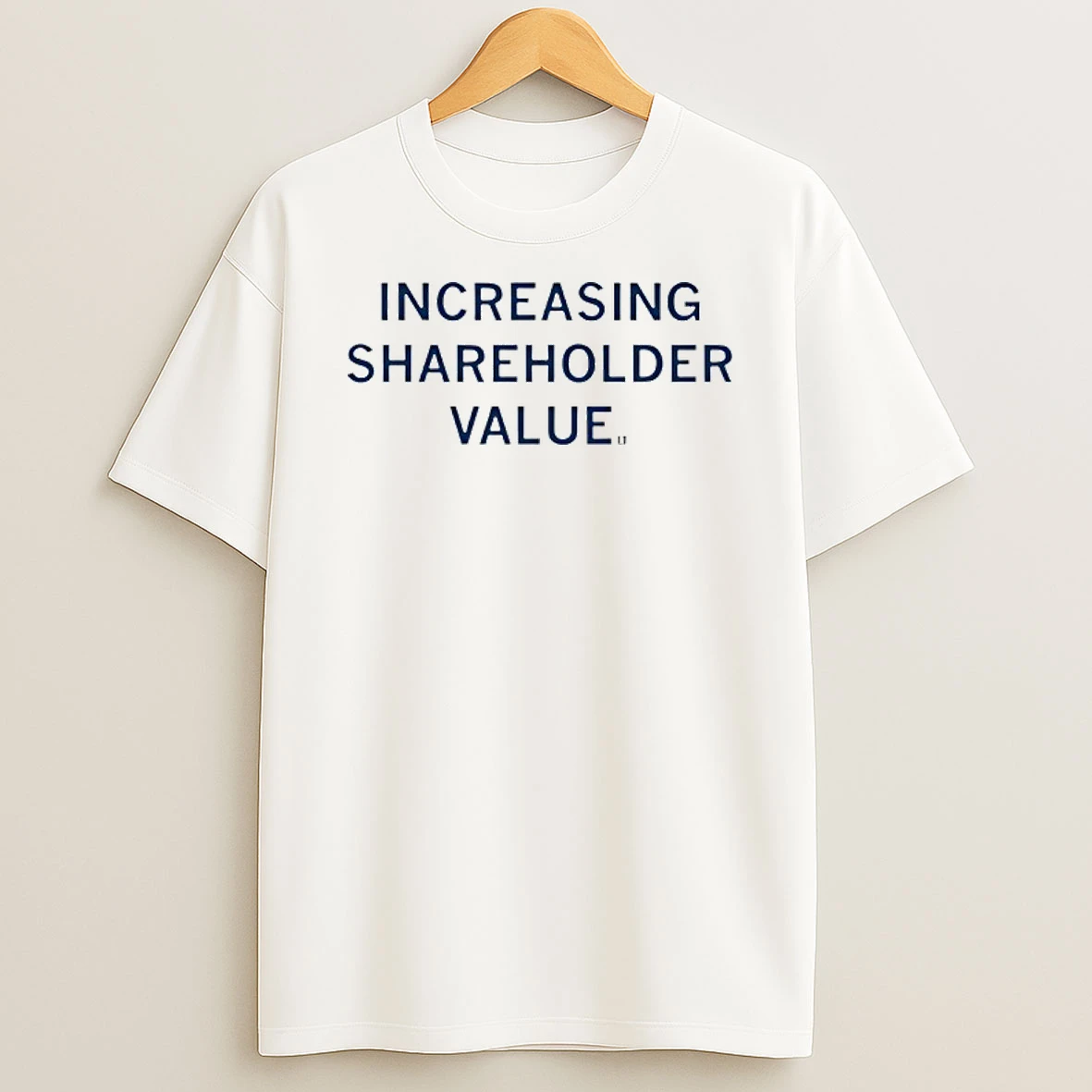 Increasing Shareholder Value T Shirt