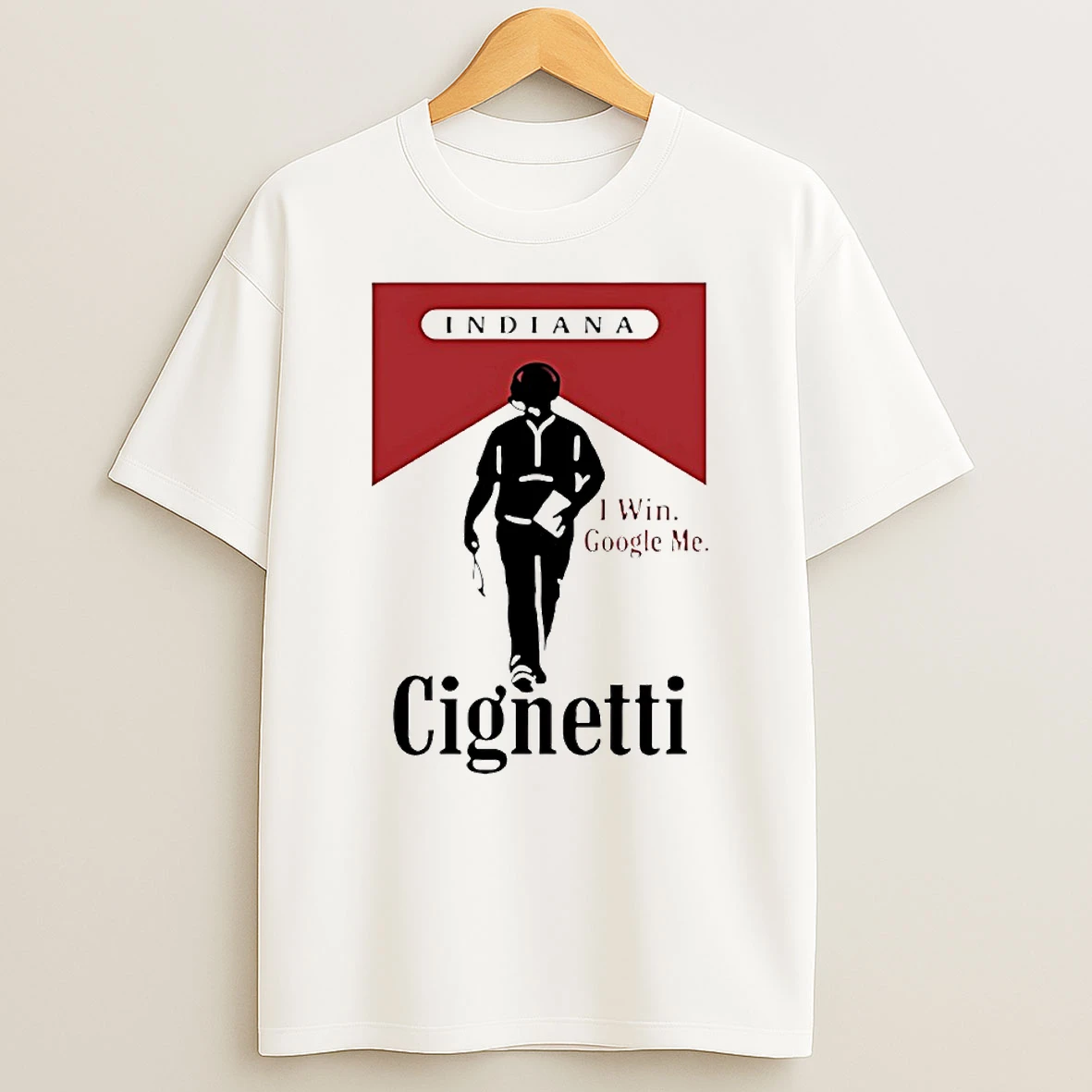 Indiana Cignetti I Win Google Me Cigarette Circle T Shirt