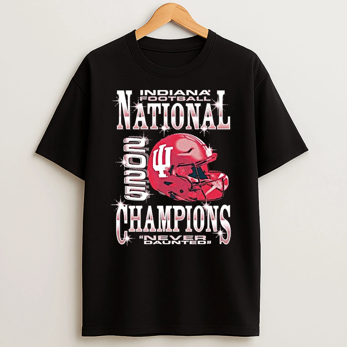Indiana Football National 2025 Champions Never Daunted T Shirt
