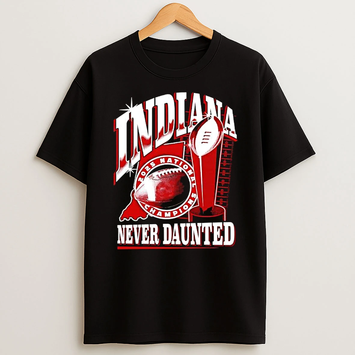 Indiana Hoosiers 2025 National Champions American Football Never Daunted T Shirt