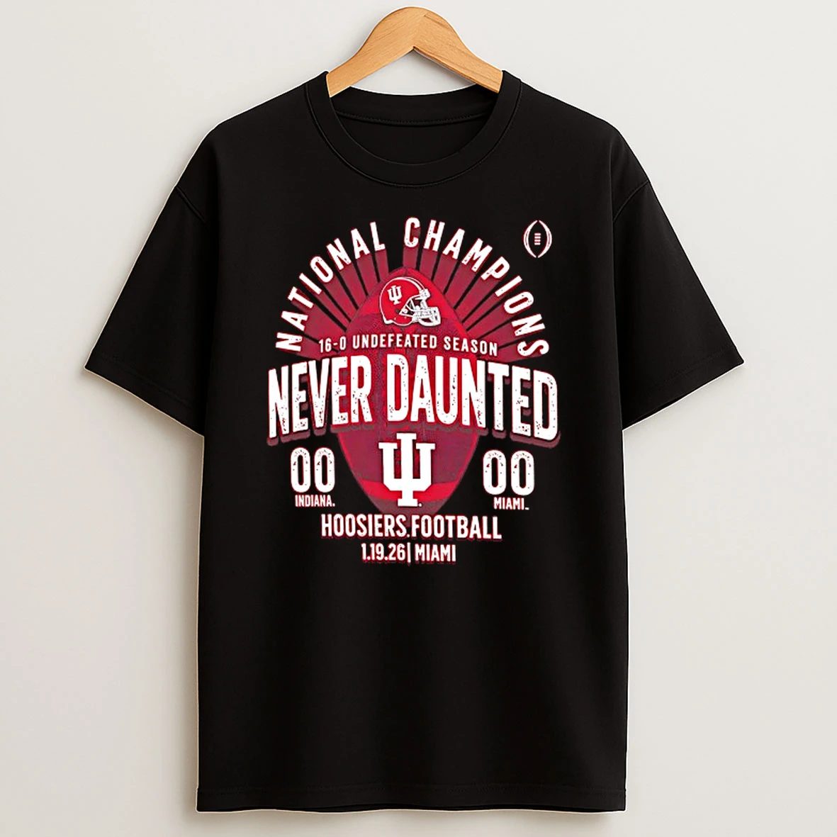 Indiana Hoosiers Cfp 2025 National Champions Never Daunted 16 0 Score T Shirt