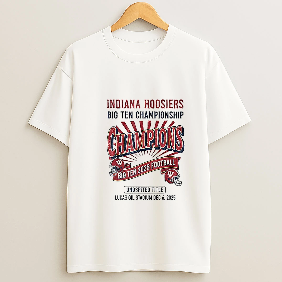 Indiana Hoosiers Football Big Ten Championship Undisputed Title Lucas Oil Stadium Dec 6 2025 T Shirt
