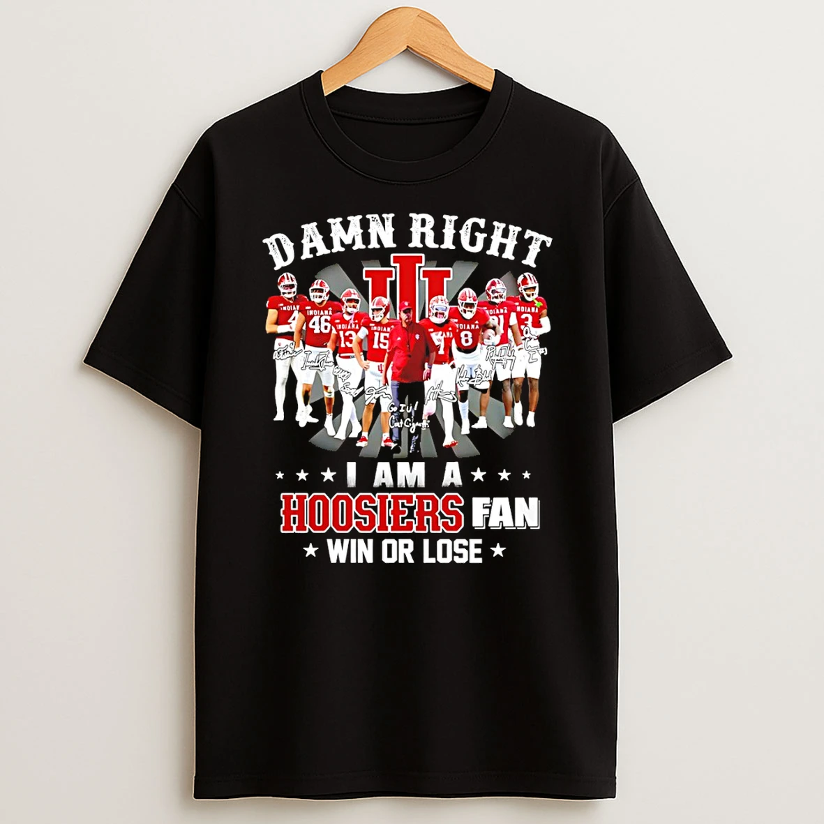 Indiana Hoosiers Football Damn Right I Am A Hoosiers Fan Win Or Lose T Shirt
