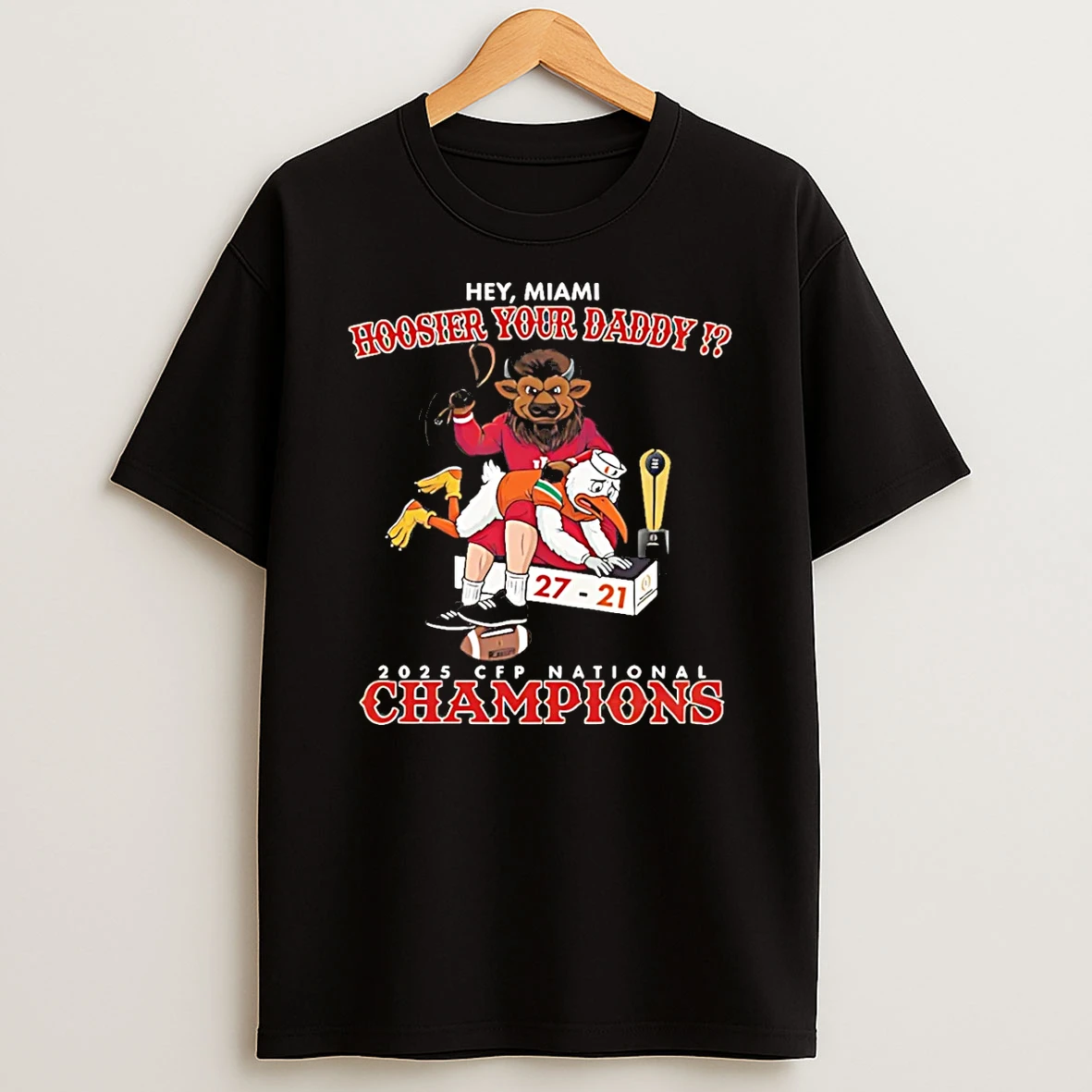 Indiana Hoosiers National Champions Hey Miami Hoosier Your Daddy 27 21 T Shirt