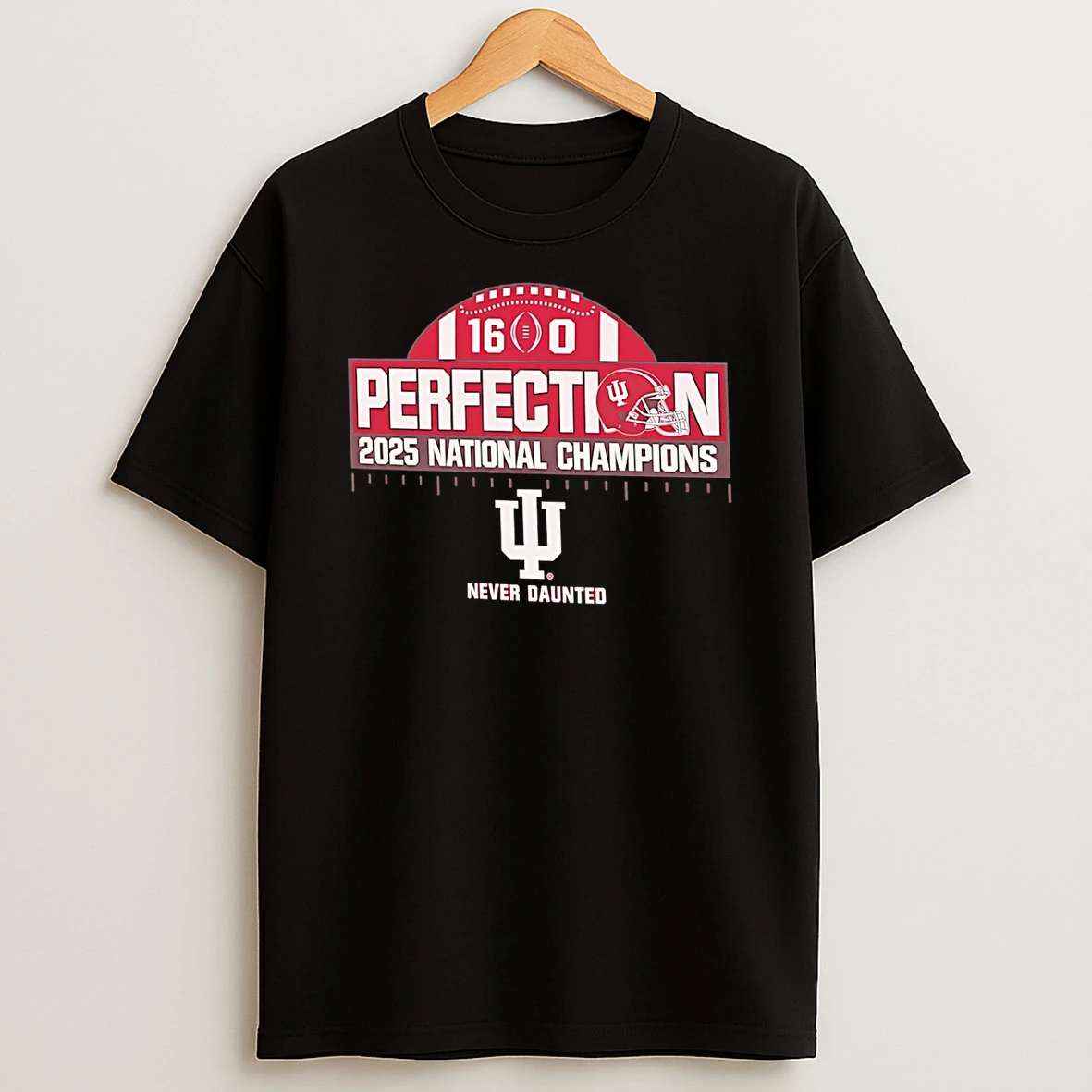 Indiana Hoosiers Perfect Season 2025 National Champions Never Daunted T Shirt