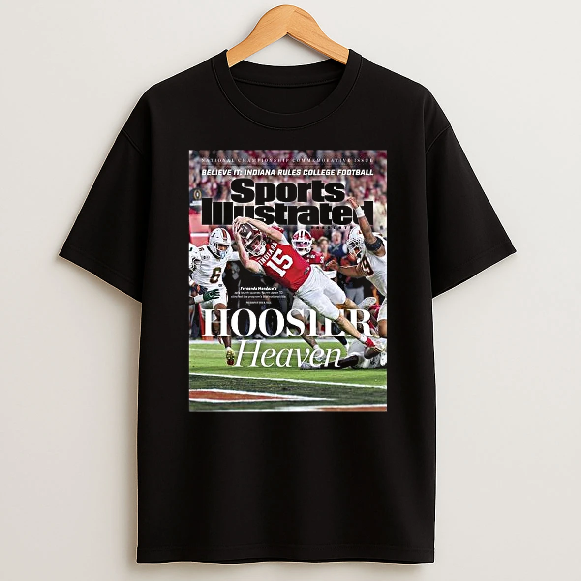 Indiana Hoosiers Sports Illustrated Presents Fernando Mendoza Cfp 2026 National Champions Believe It Indiana Rules College Football Hoosier Heaven Commemorative Issue T Shirt