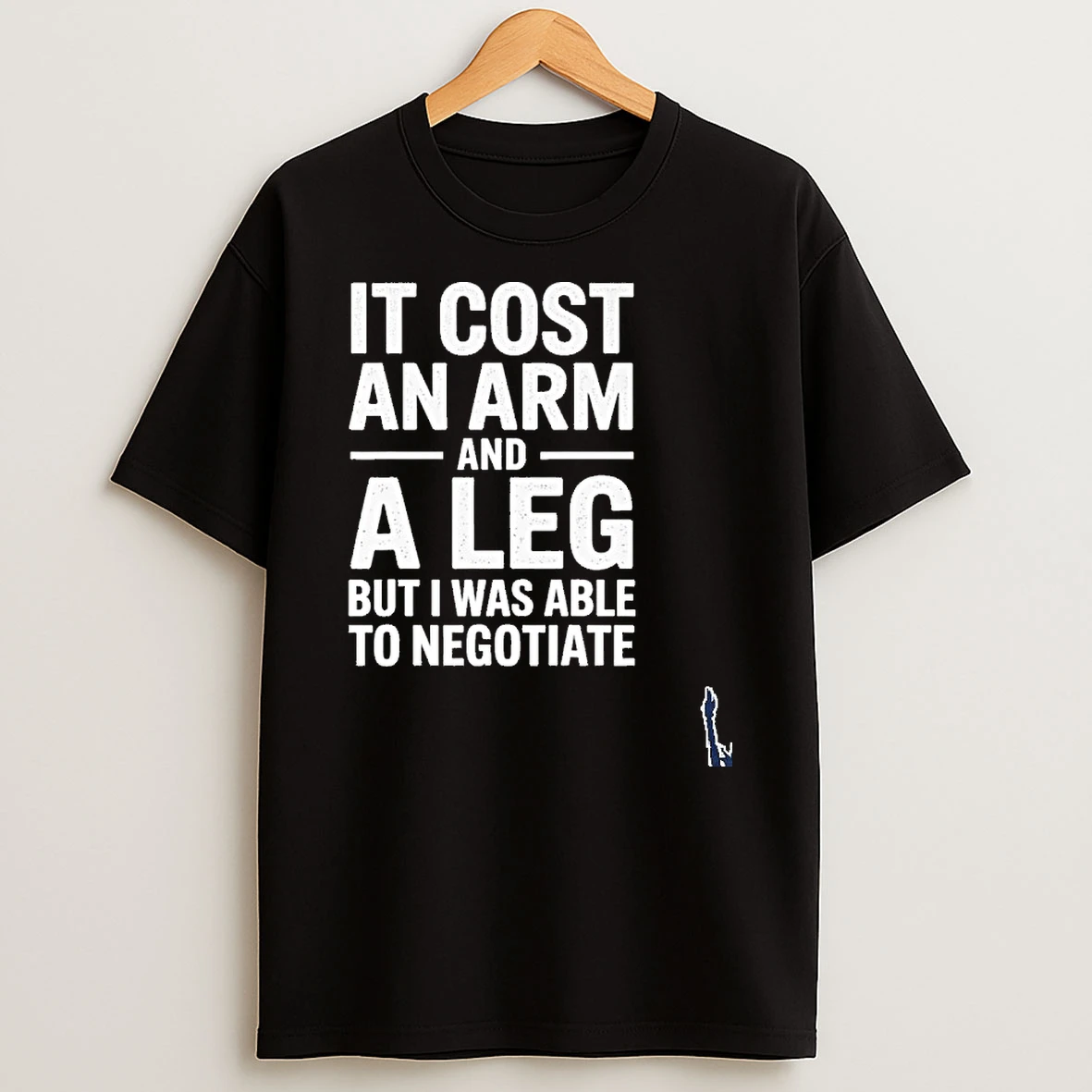 It Cost An Arm And A Leg T Shirt