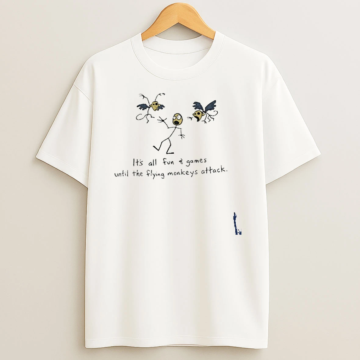 Its All Fun And Games Until The Flying Monkeys Attack T Shirt
