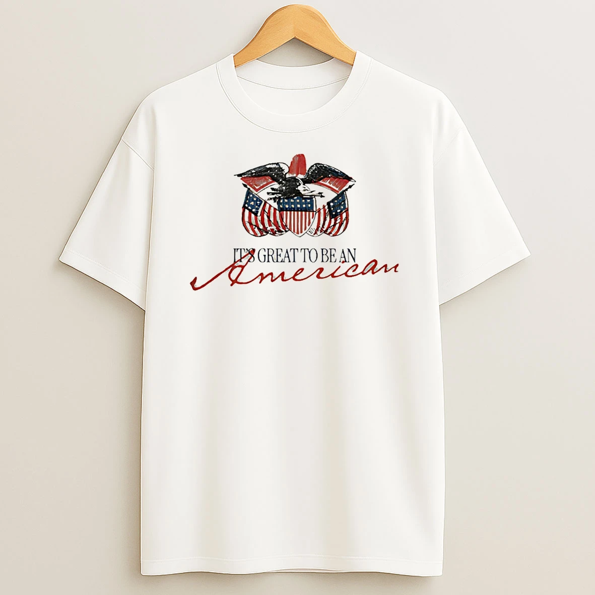 Its Great To Be An American T Shirt