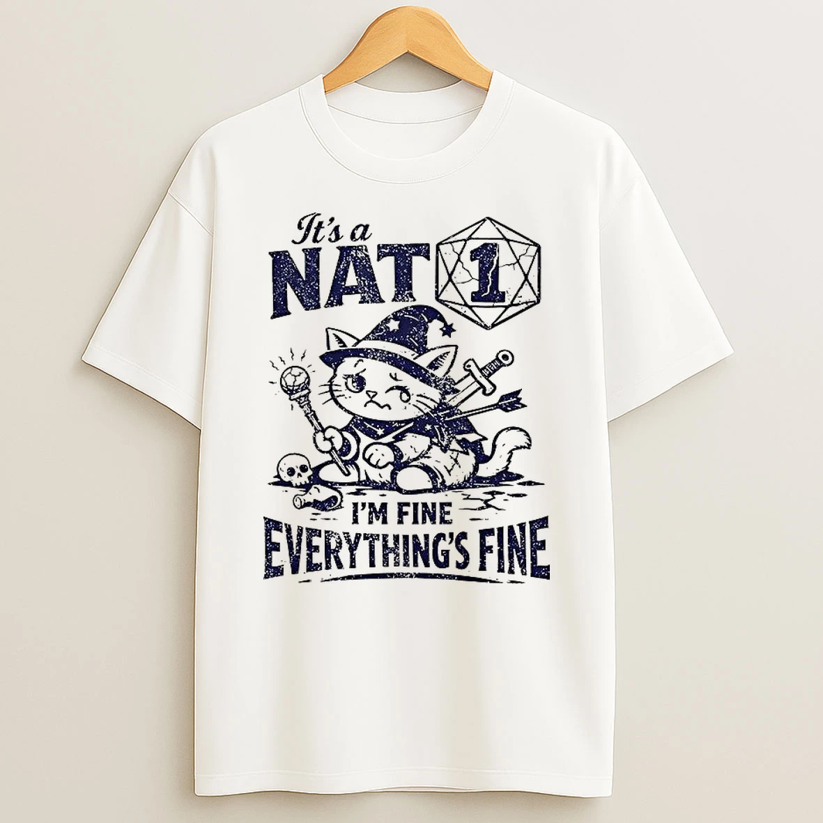 Its A Nat 1 Im Fine Everythings Fine Cat Dungeons And Dragons T Shirt