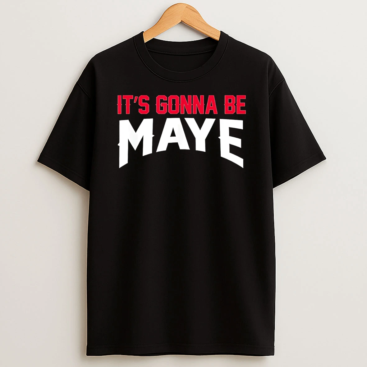 Its Gonna Be Drake Maye Patriots T Shirt