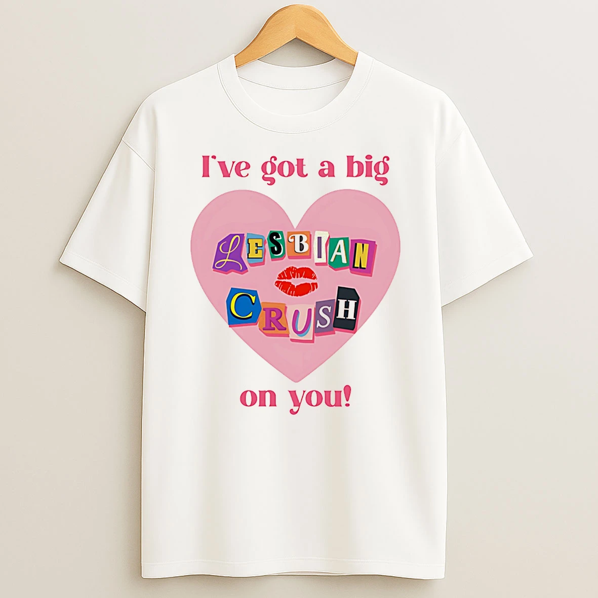 Ive Got A Big Lesbian Crush On You Valentine T Shirt