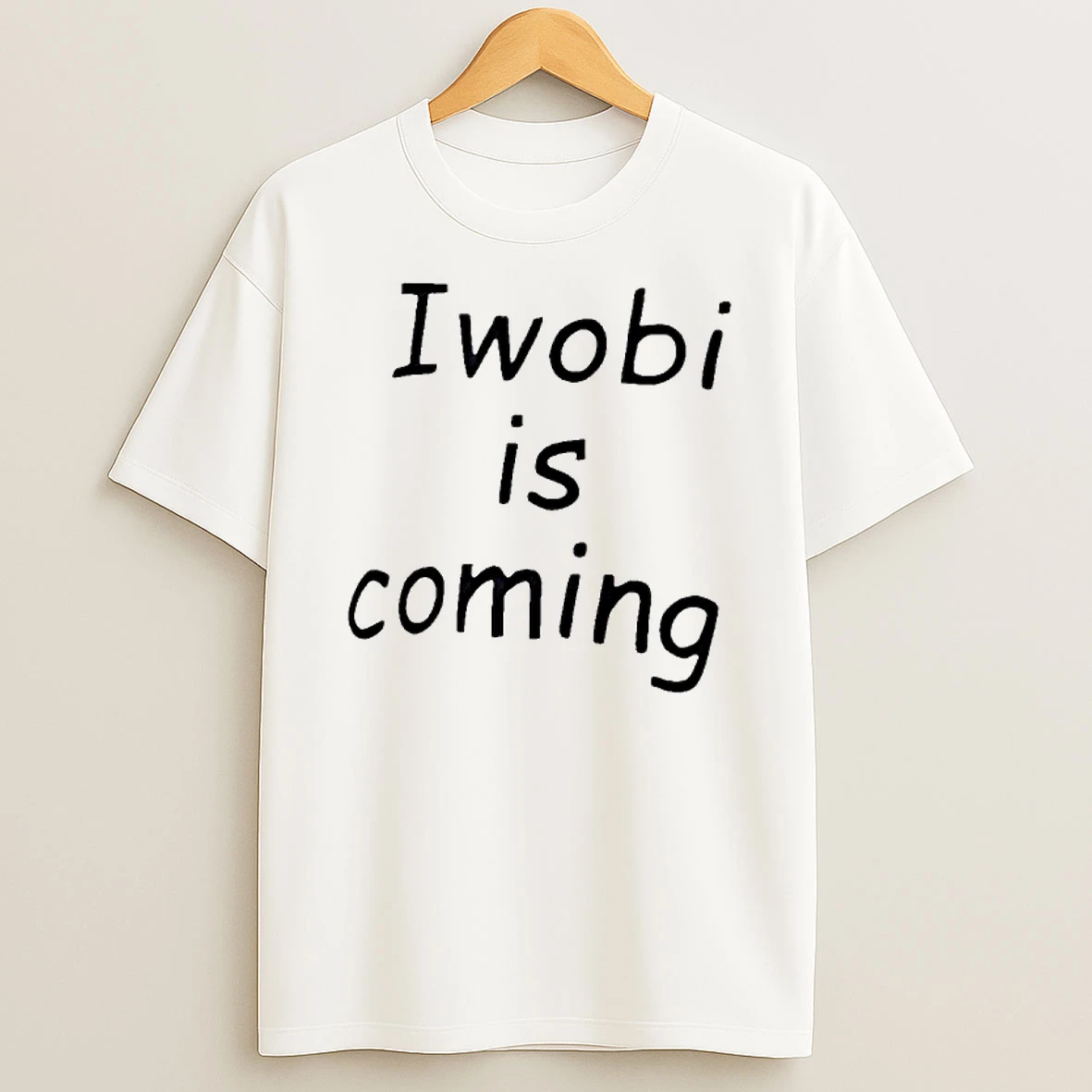 Iwobi Is Coming T Shirt
