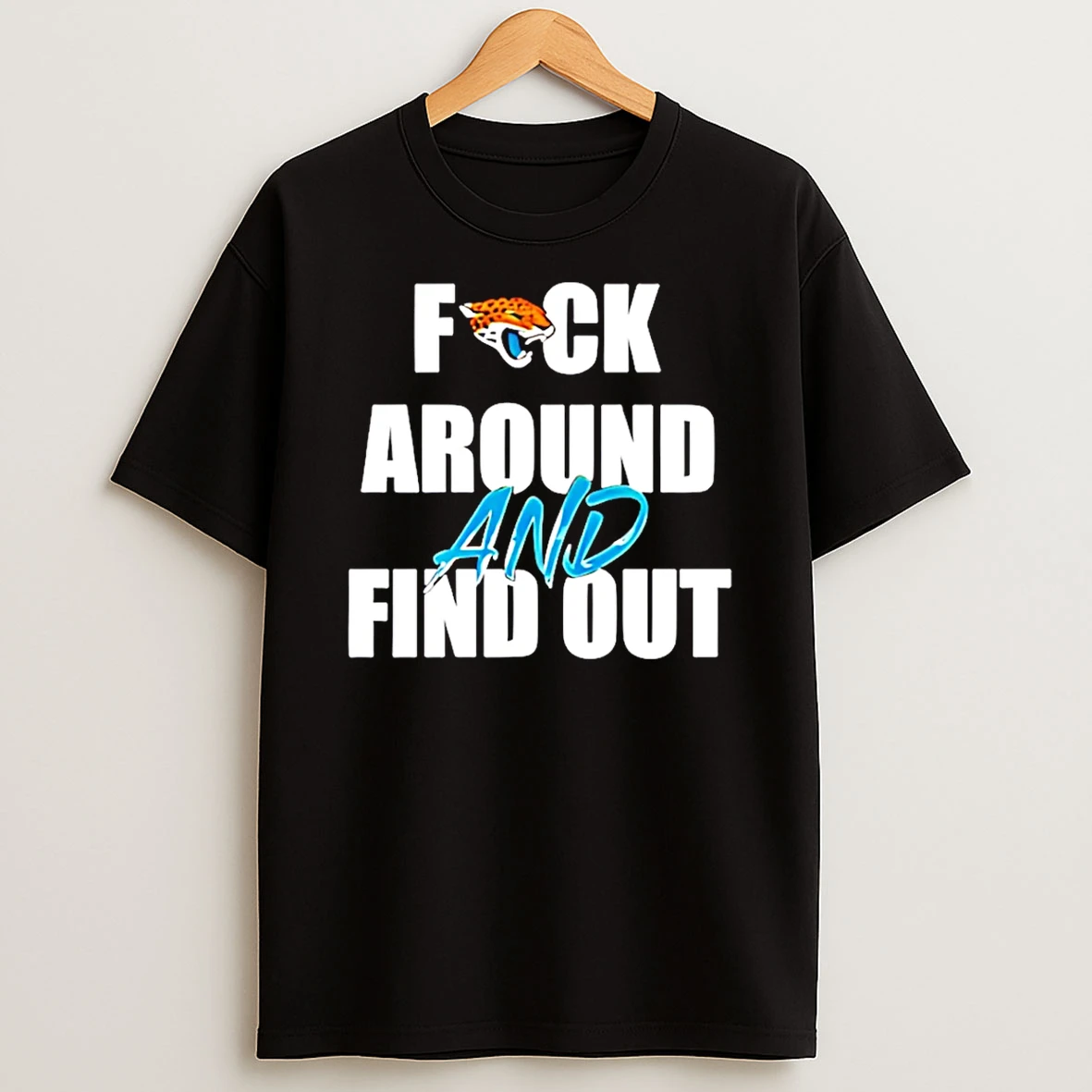 Jacksonville Jaguars Fuck Around And Find Out T Shirt