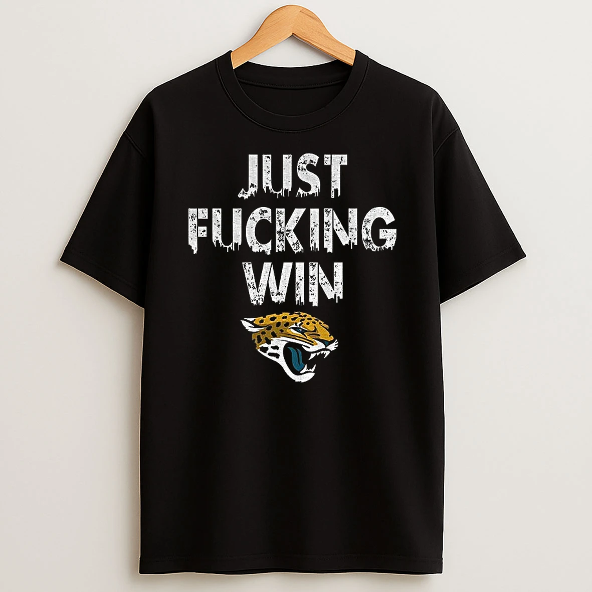 Jacksonville Jaguars Nfl Football Just Fucking Win T Shirt