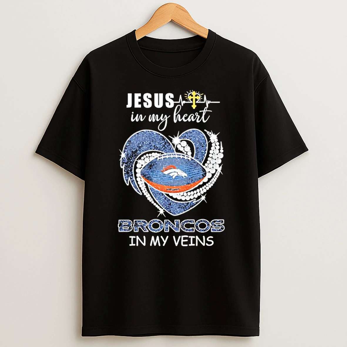 Jesus In My Heart Denver Broncos In My Veins Logo Team T Shirt