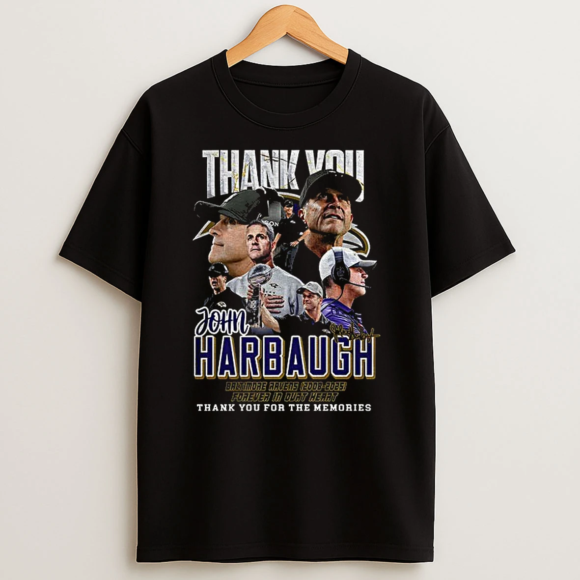 Jim Harbaugh Thank You Baltimore Ravens 2008 2025 Foreven In Durt Heart Thank You For The Memories T Shirt