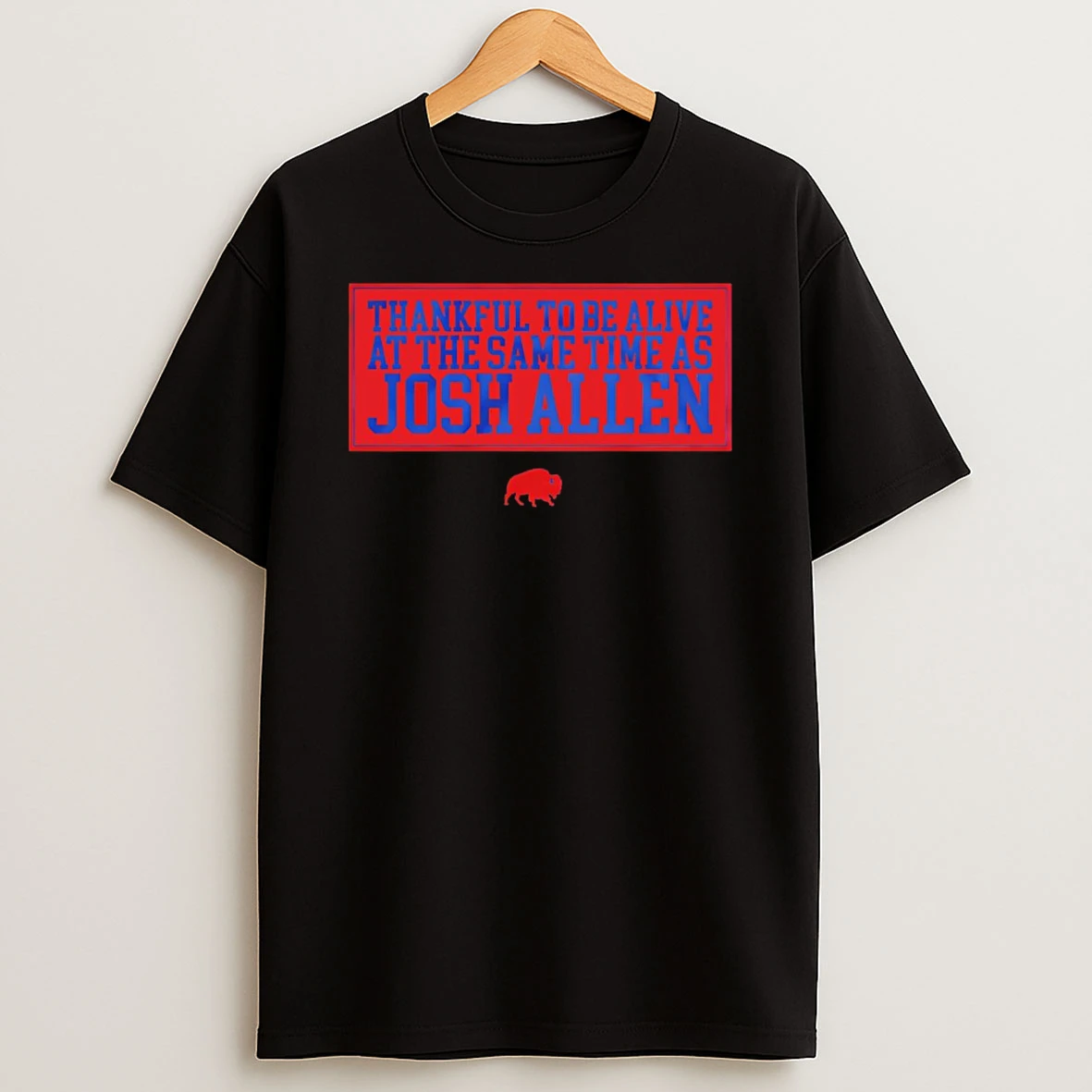 Josh Allen Buffalo Bills Football Thankful To Be Alive At The Same Time As T Shirt