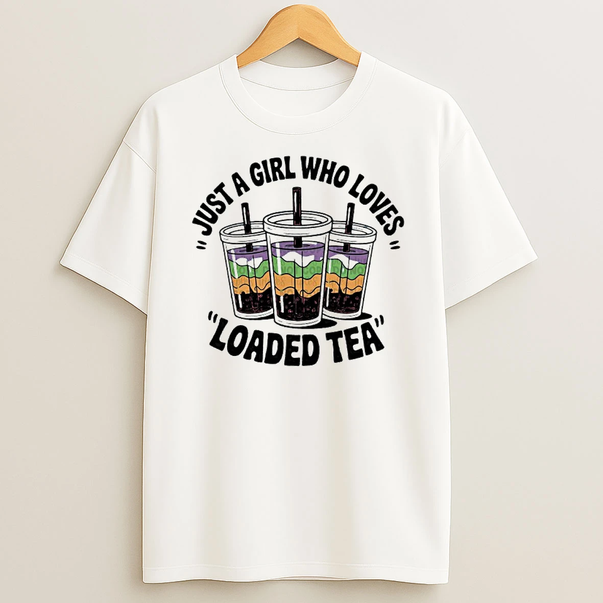 Just A Girl Who Loves Loaded Tea Graphic T Shirt