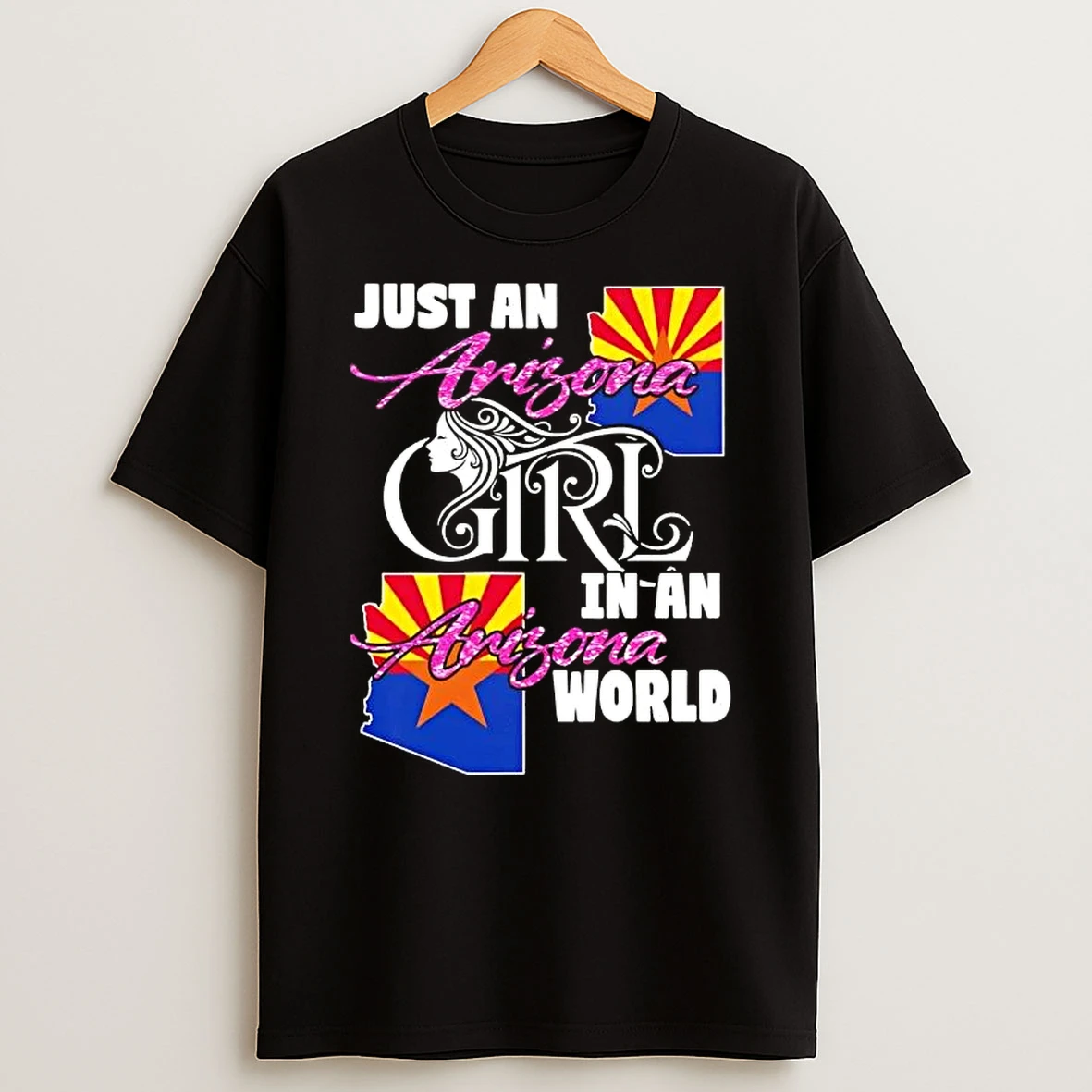 Just An Arizona Girl In A Arizona World T Shirt