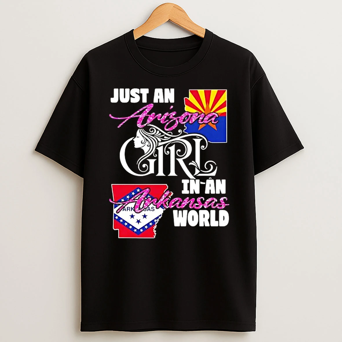Just An Arizona Girl In A Arkansas World T Shirt